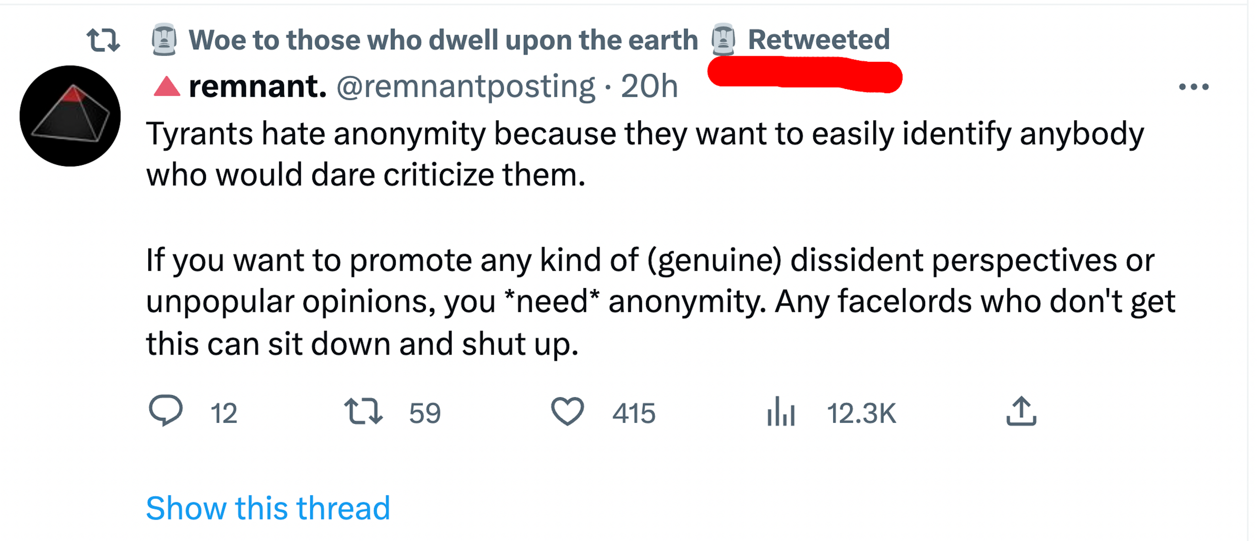 Woe retweeting Twitter user @remnantposting who says that “tyrants hate anonymity.”