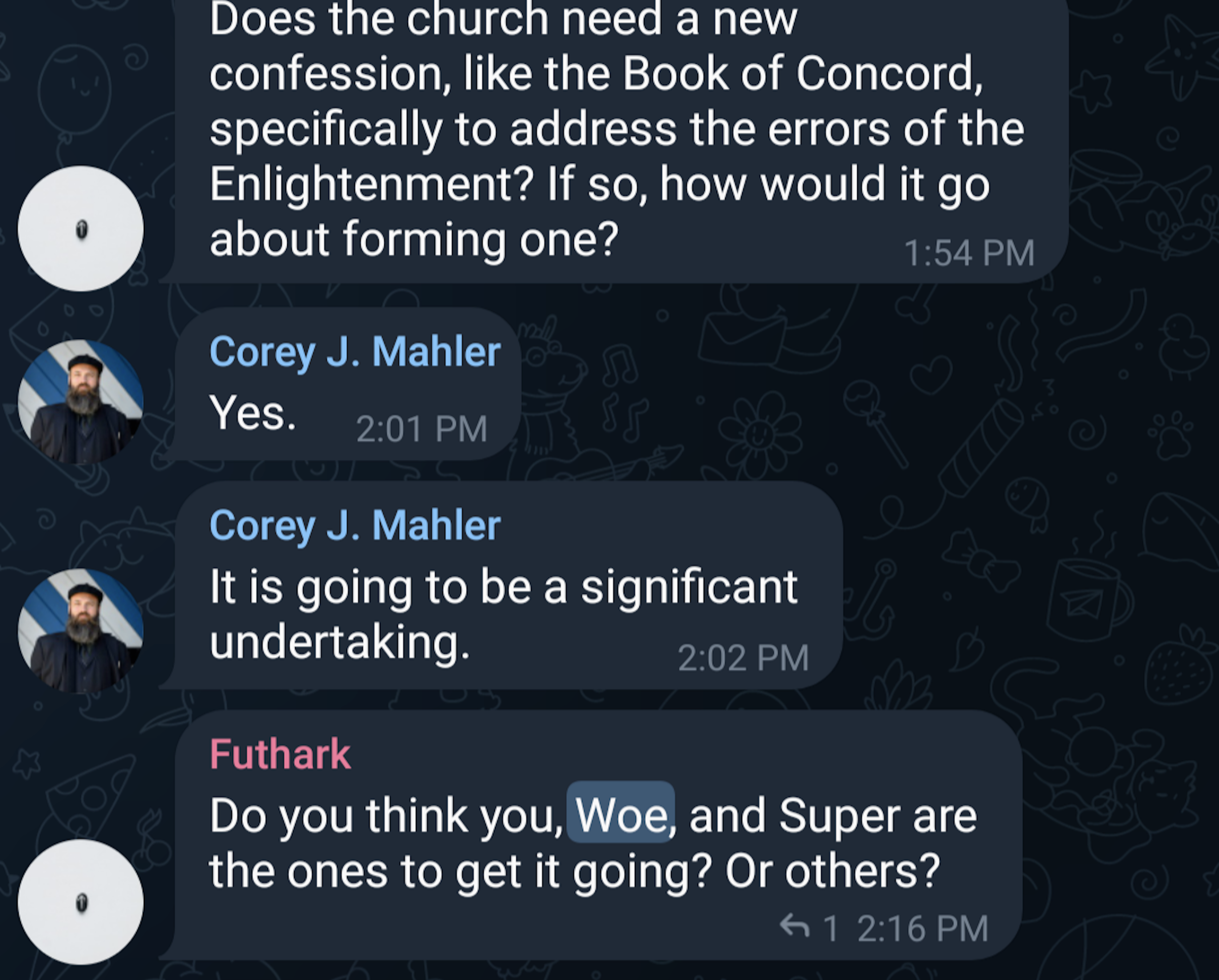 Telegram exchange in which Corey Mahler affirms someone else's question as to whether "The church needs a new confession, like the Book of Concord, to address the errors of the Enlightenment"