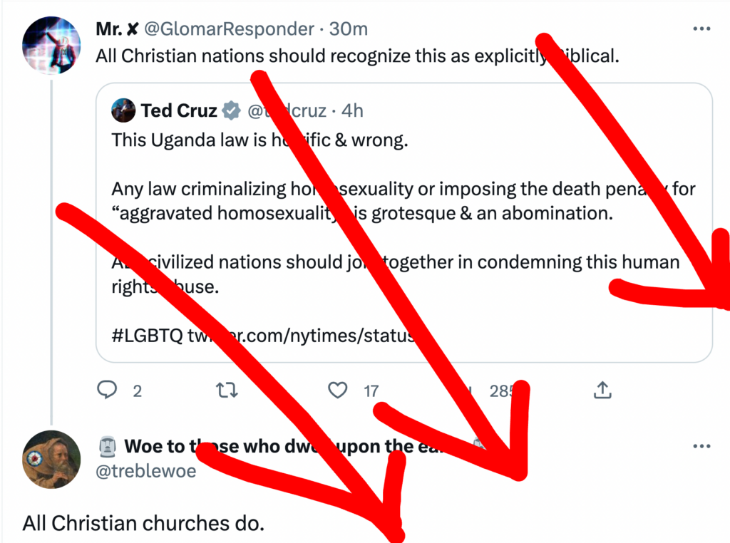 Woe respond to a user saying "All Christian nations" should recognize the Ugandan anti-LGBTQ law as "BIblical." (OP is QT'ing Ted Cruz's condemnation of the law.) Woe replies, "All Christian churches do," with a screenshot of LCMS president Matt Harrison's condemnation of support for "death to homosexuals."
