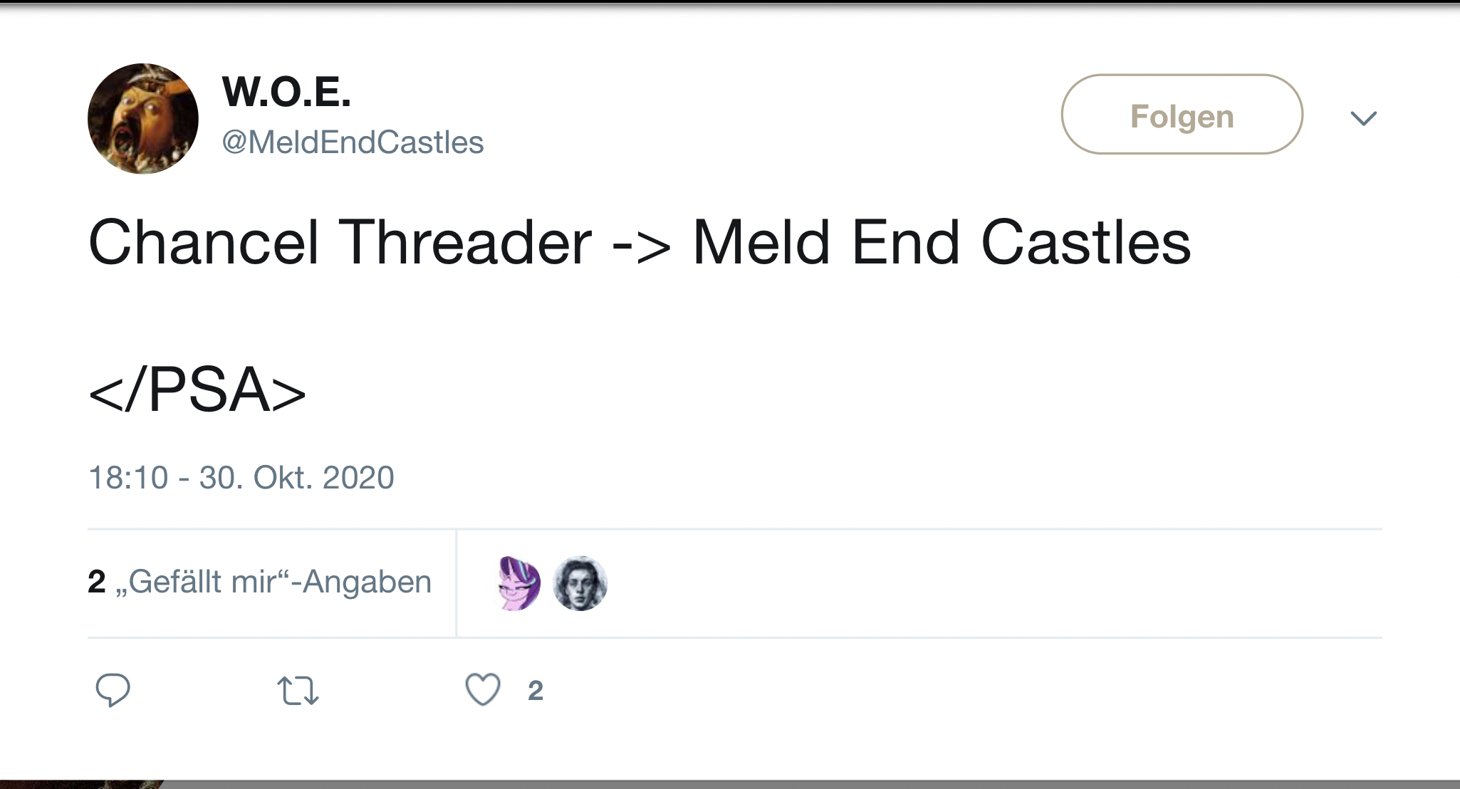 Woe tweets from @meldendcastles: Chancel Threader -> Meld End Castles </PSA> on october 30, 2020.